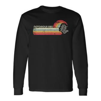 Fight For The Things You Care About Notorious Rbg Long Sleeve T-Shirt - Monsterry DE