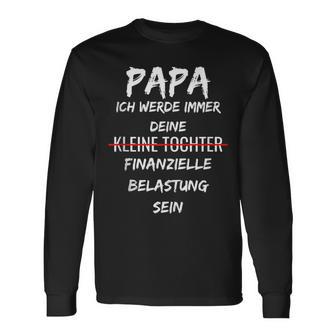 Finanzielle Belastung T Papa Tochter Spruch Langarmshirts - Geschenkecke