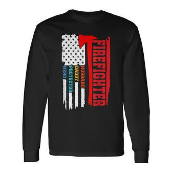 Firefighter Dad Husband Daddy Protector Hero Fathers Day Long Sleeve T-Shirt - Seseable
