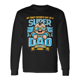 My First Father's Day As A Super Dad Father's Day 2024 Long Sleeve T-Shirt - Seseable