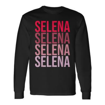 First Name Selena I Love Selena Long Sleeve T-Shirt - Monsterry DE