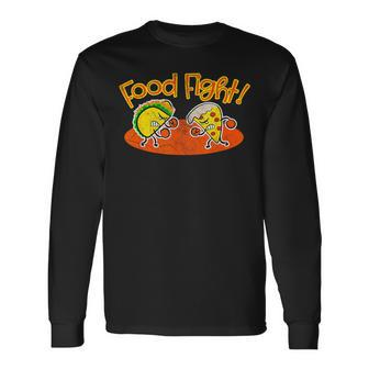 Food Fight Taco Pizza Slice Hungry Cartoon Foods Long Sleeve T-Shirt - Monsterry