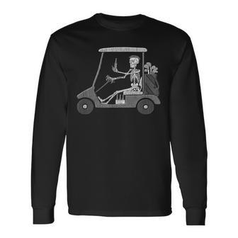 Forever Golfing Skeleton Driving A Golf Cart Long Sleeve T-Shirt - Monsterry