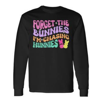 Forget The Bunnies I'm Chasing Hunnies Easter Day Groovy Long Sleeve T-Shirt - Seseable