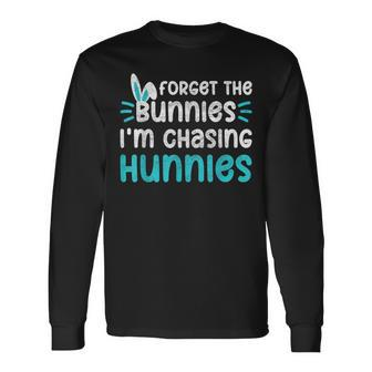Forget The Bunnies I'm Chasing Hunnies Toddler Easter Long Sleeve T-Shirt - Monsterry