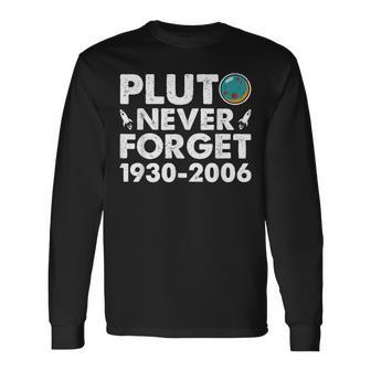 Never Forget Pluto Nerdy Astronomy Space Science Vintage Long Sleeve T-Shirt - Monsterry DE