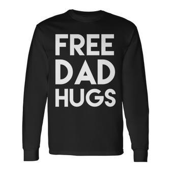 Free Dad Hugs Gay Bisexual Binary Support Long Sleeve T-Shirt - Monsterry