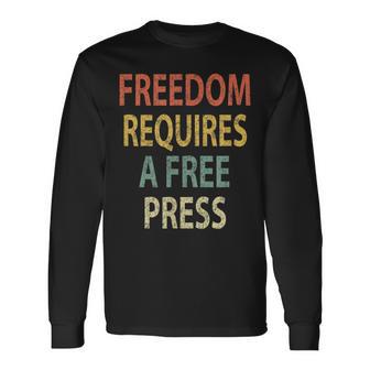 Freedom Requires A Free Press Vintage Media Long Sleeve T-Shirt - Monsterry