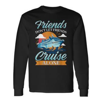 Friends Don't Cruise Alone Cruising Ship Matching Cute Long Sleeve T-Shirt - Monsterry DE