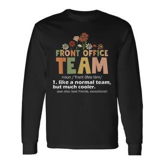 Front Office Squad Team For Administrative Assistants Long Sleeve T-Shirt | Seseable CA
