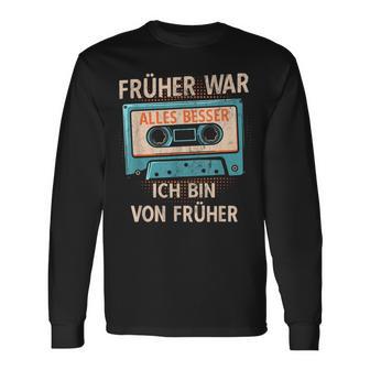 Früher War Alles Besser Ich Binon Früher Cassette Musician Langarmshirts - Geschenkecke