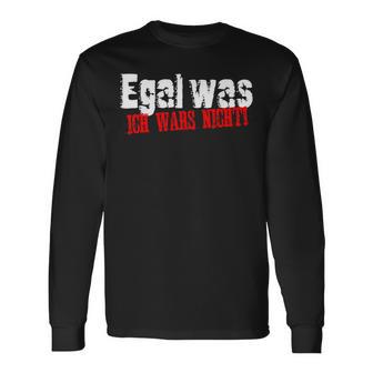 Fun Egal Was Ich Wars Nicht Ironie Arbeit Job Black Langarmshirts - Seseable