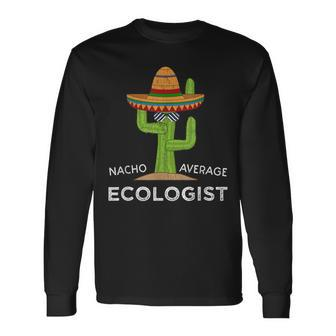 Fun Hilarious Ecology Meme Saying Ecologist Long Sleeve T-Shirt - Monsterry