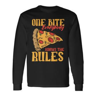1 Bites Pizza Everybody Knows The Rules Food Lover Long Sleeve T-Shirt - Monsterry UK