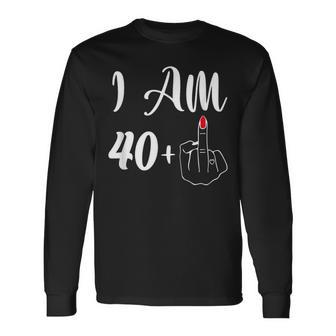 41St Birthday I'm 40 1 Middle Finger Rude Long Sleeve T-Shirt - Monsterry AU