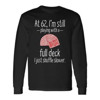62Nd Birthday 62 Year Old Cards Long Sleeve T-Shirt - Monsterry UK