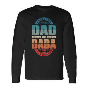 Arabic Dad Baba Arab Best Baba Ever Retro Vintage Baba Long Sleeve T-Shirt - Monsterry