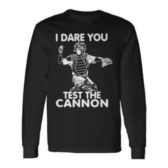 Baseball Softball Catcher Test The Cannon I Dare You Long Sleeve T-Shirt - Monsterry UK