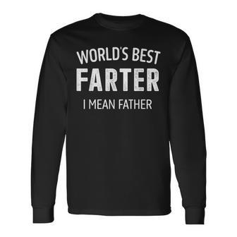 Best Farter Mean Father Dad For Fathers Day Birthday Long Sleeve T-Shirt | Mazezy CA