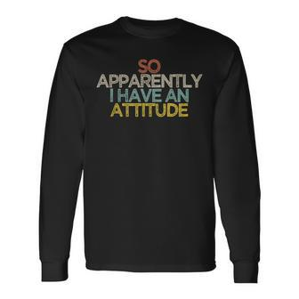 Best Friend So Apparently I Have An Attitude Long Sleeve T-Shirt - Monsterry UK