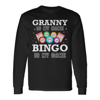 Bingo Granny Is My Name Bingo Lovers Family Casino Long Sleeve T-Shirt - Seseable