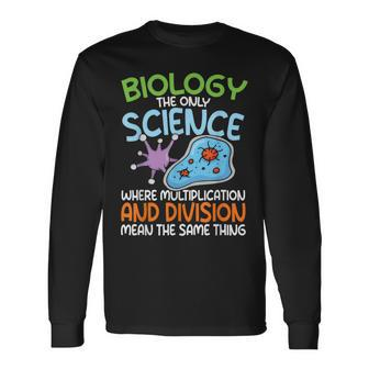 Biology Quote Multiplication The Same Thing Long Sleeve T-Shirt - Thegiftio UK