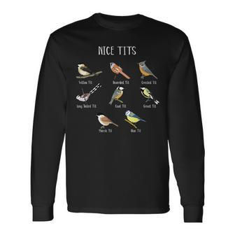 Bird Watching Humor Collection Of Tits Nice Tit Birds Long Sleeve T-Shirt - Seseable