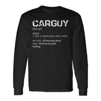 Car Guy Definition Gear Head Long Sleeve T-Shirt - Thegiftio UK