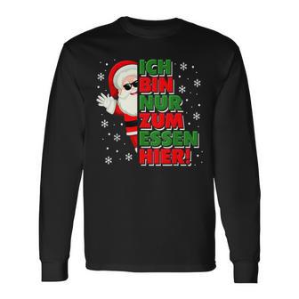 Christmas Ich Bin Nur Zum Essen Hier Santa Black Langarmshirts - Seseable