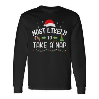 Christmas Most Likely Take A Nap Matching Family Long Sleeve T-Shirt - Seseable