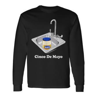 Cinco De Mayo Sinko Mexican Sink Mayonnaise 5Th May Long Sleeve T-Shirt - Monsterry DE