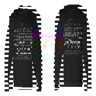 Cruise Blame It On The Drink Package Family Cruising Long Sleeve T-Shirt | Mazezy