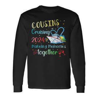 Cruising Cousins Cruising 2024 Making Memory Together Long Sleeve T-Shirt - Seseable