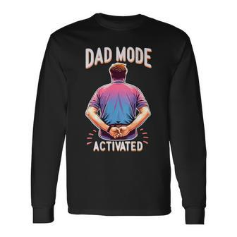 Dad Mode Activated Quote Best Dad Ever Father's Day Long Sleeve T-Shirt - Seseable