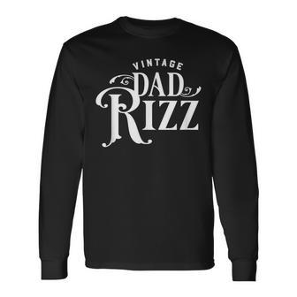 Dad Vintage Rizz For Fathers Day Long Sleeve T-Shirt - Seseable