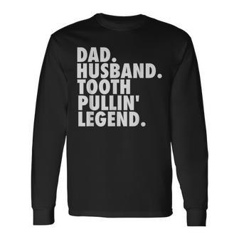 Dentist Son Husband Dad Boss Long Sleeve T-Shirt - Monsterry