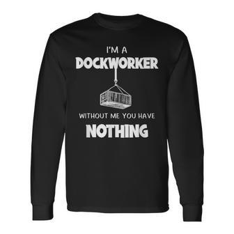 Dockworker Docker Dockhand Loader Longshoreman Long Sleeve T-Shirt - Monsterry CA