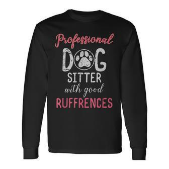 Dog Sitter T Professional Dog Sitter Long Sleeve T-Shirt - Monsterry