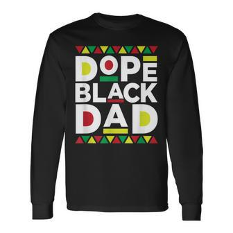 Dope Black Dad Black Fathers Matter For Men Long Sleeve T-Shirt - Monsterry UK