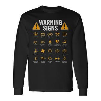 Driving Warning Signs 101 Auto Mechanic Driver Long Sleeve T-Shirt | Mazezy