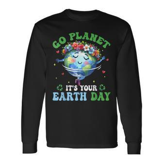 Earth Day Ballet Dancer Go Planet Its Your Earth Day Long Sleeve T-Shirt | Mazezy