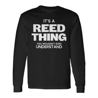 Family Reunion It's A Reed Thing Family Name Long Sleeve T-Shirt - Seseable