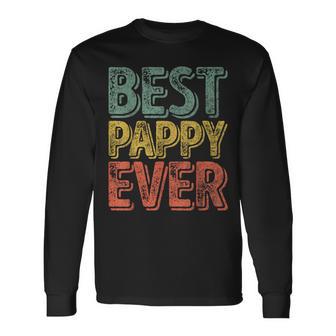 Father's Day Best Pappy Ever Long Sleeve T-Shirt - Monsterry CA