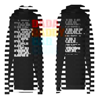 Fathers Day Dada Daddy Dad Bruh Fathers Day Long Sleeve T-Shirt | Mazezy