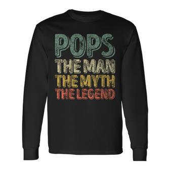 Father's Day Pops The Man The Myth The Legend Long Sleeve T-Shirt - Monsterry AU