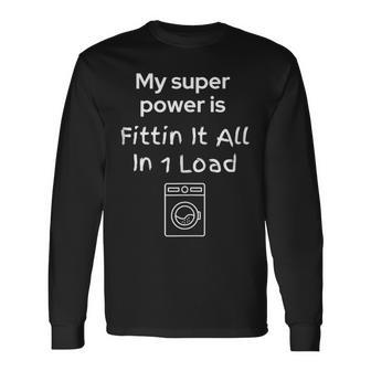 Father's Day My Super Power Home Laundry Dad Long Sleeve T-Shirt - Thegiftio UK