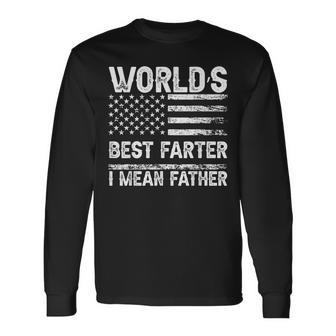 Fathers Day World's Best Farter I Mean Father Long Sleeve T-Shirt - Seseable