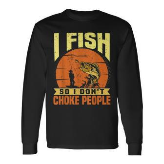 Fishing Quotes Joke Sarcasm Long Sleeve T-Shirt - Monsterry CA