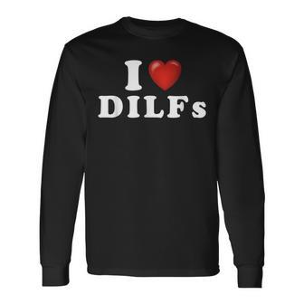 Gag I Love Dilfs I Heart Dilfs Red Heart Cool Long Sleeve T-Shirt | Mazezy