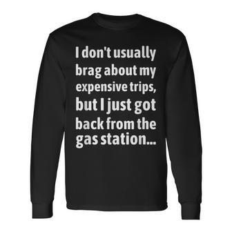 Gas Price Inflation Gas Station Joke Long Sleeve T-Shirt - Monsterry UK